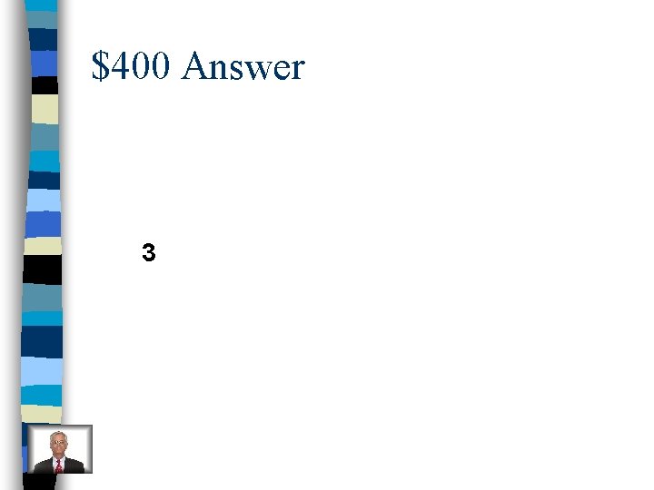 $400 Answer 3 