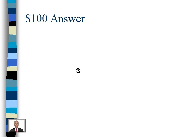 $100 Answer 3 