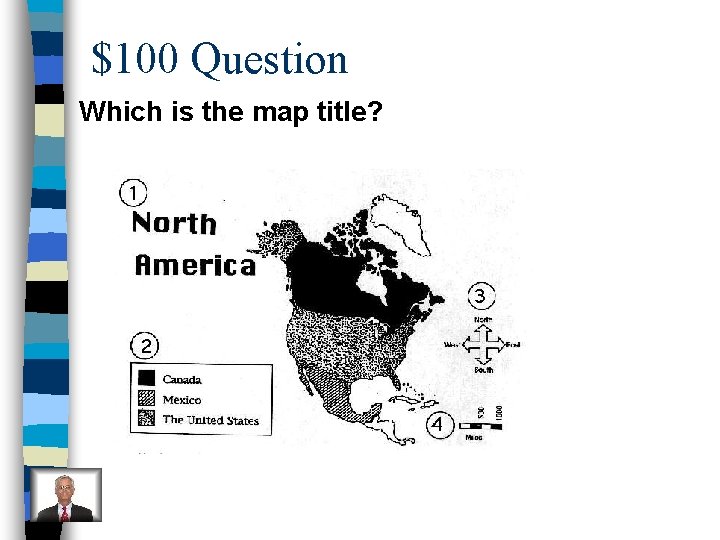 $100 Question Which is the map title? 