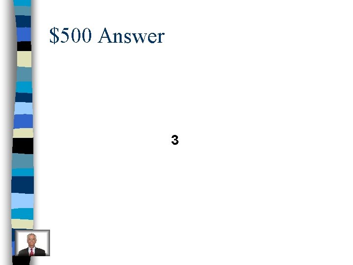 $500 Answer 3 