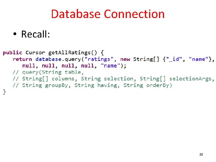 Database Connection • Recall: 28 