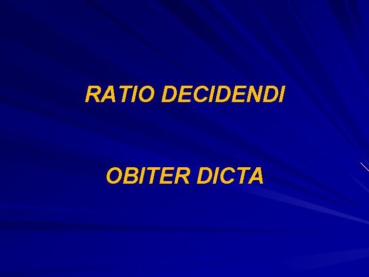 RATIO DECIDENDI OBITER DICTA 