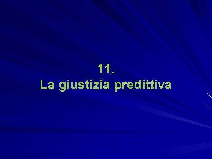 11. La giustizia predittiva 