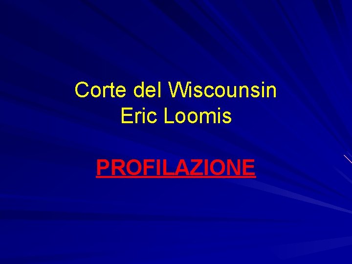 Corte del Wiscounsin Eric Loomis PROFILAZIONE 