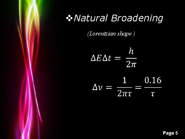 v. Natural Broadening (Lorentzian shape ) Powerpoint Templates Page 5 