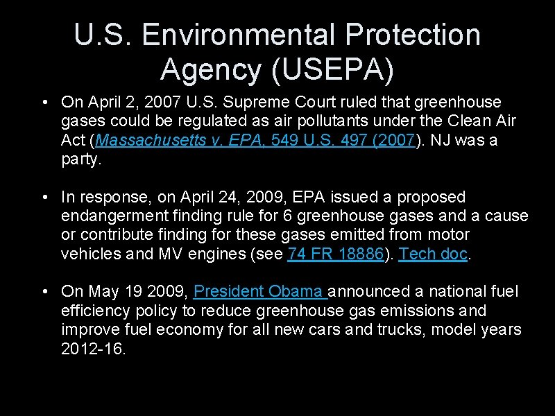 U. S. Environmental Protection Agency (USEPA) • On April 2, 2007 U. S. Supreme
