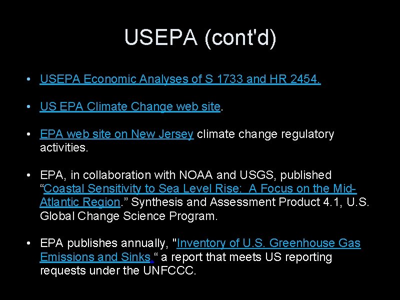 USEPA (cont'd) • USEPA Economic Analyses of S 1733 and HR 2454. • US