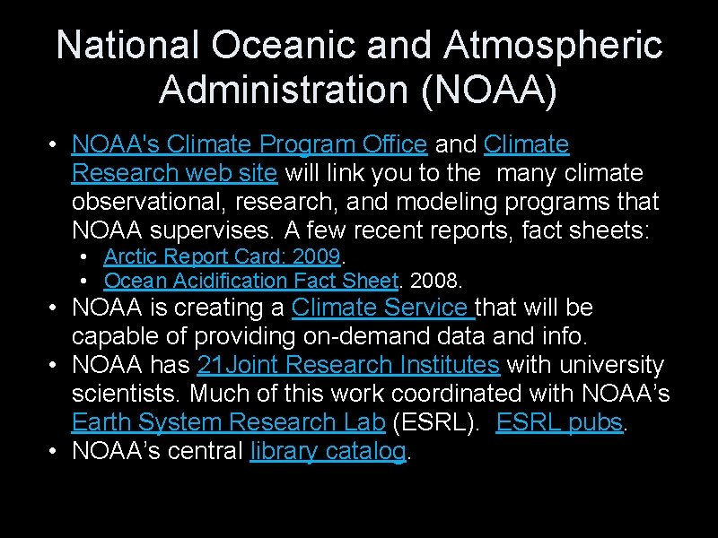 National Oceanic and Atmospheric Administration (NOAA) • NOAA's Climate Program Office and Climate Research