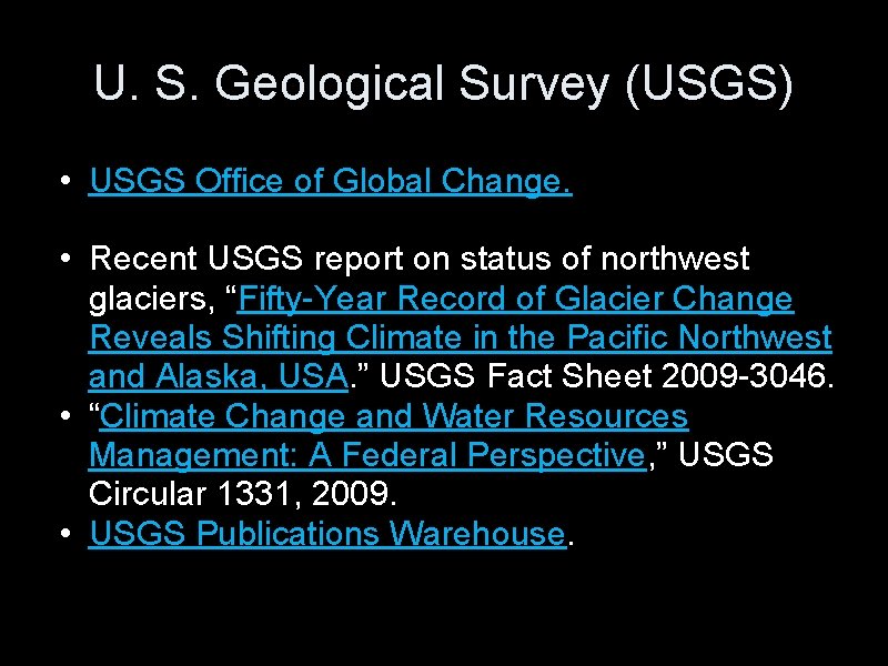 U. S. Geological Survey (USGS) • USGS Office of Global Change. • Recent USGS