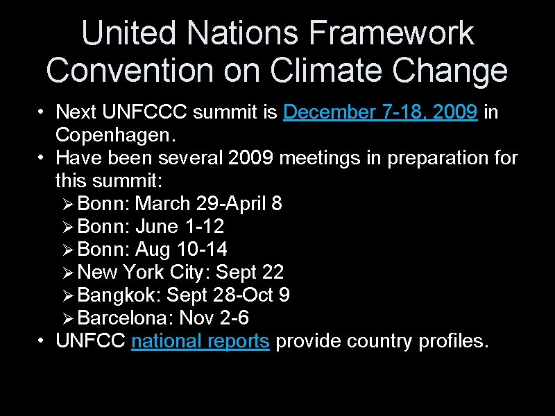 United Nations Framework Convention on Climate Change • Next UNFCCC summit is December 7