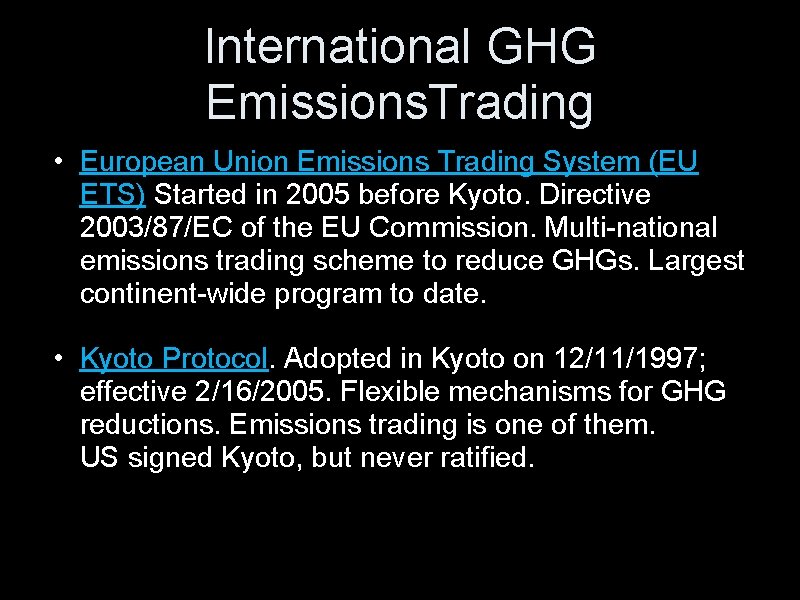 International GHG Emissions. Trading • European Union Emissions Trading System (EU ETS) Started in