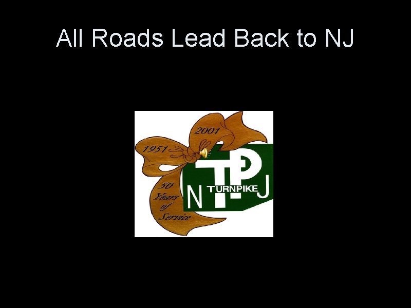 All Roads Lead Back to NJ 