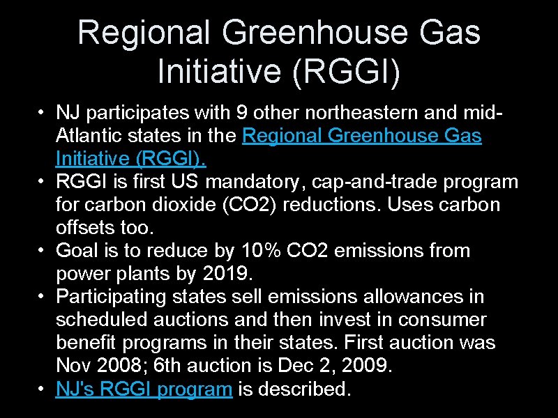 Regional Greenhouse Gas Initiative (RGGI) • NJ participates with 9 other northeastern and mid.