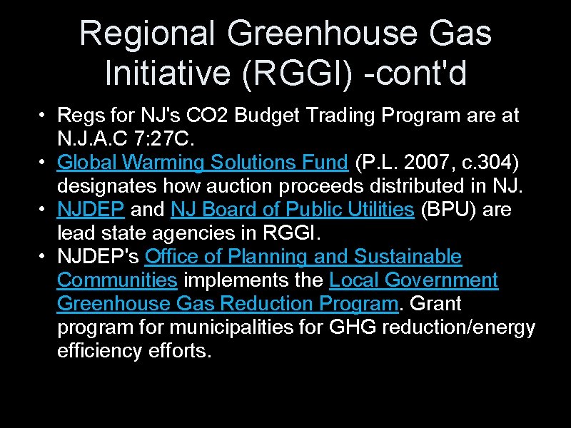 Regional Greenhouse Gas Initiative (RGGI) -cont'd • Regs for NJ's CO 2 Budget Trading