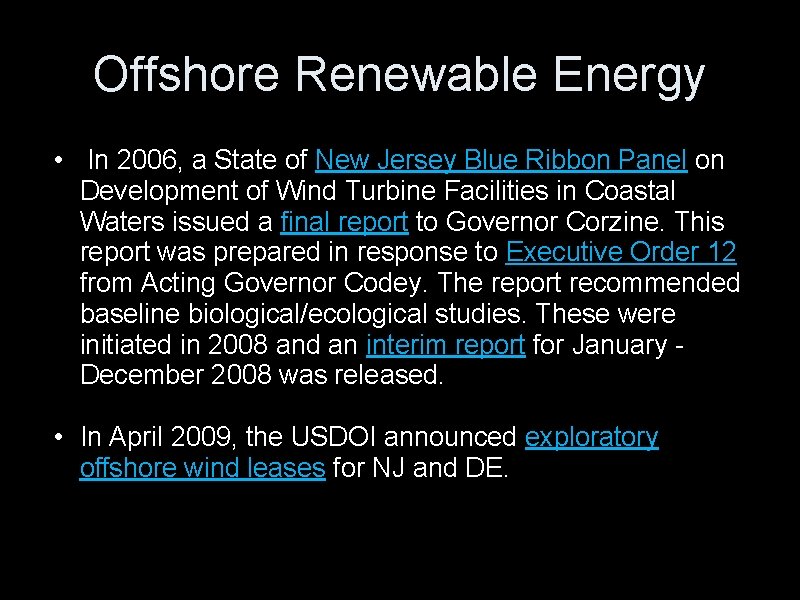 Offshore Renewable Energy • In 2006, a State of New Jersey Blue Ribbon Panel