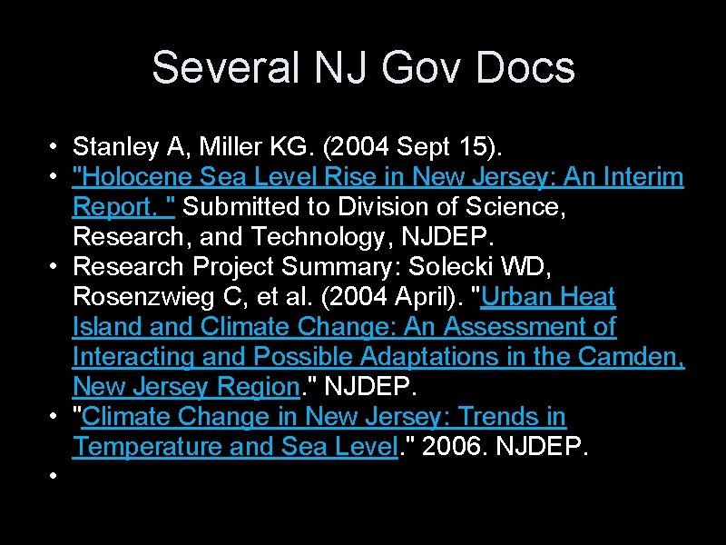 Several NJ Gov Docs • Stanley A, Miller KG. (2004 Sept 15). • "Holocene