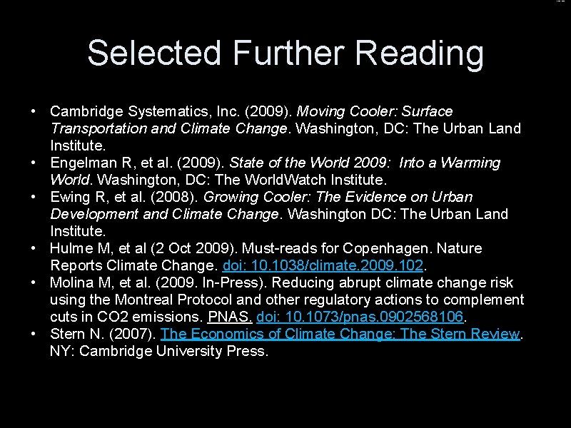 doi: 10. 1038/climate. 2009. 102 Selected Further Reading • Cambridge Systematics, Inc. (2009). Moving