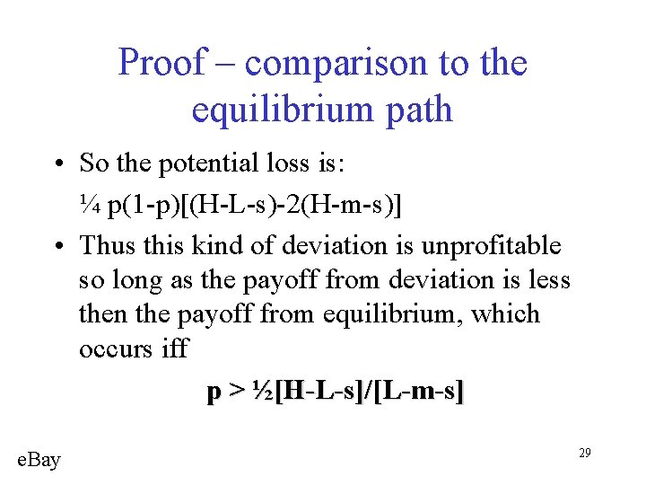 Proof – comparison to the equilibrium path • So the potential loss is: ¼