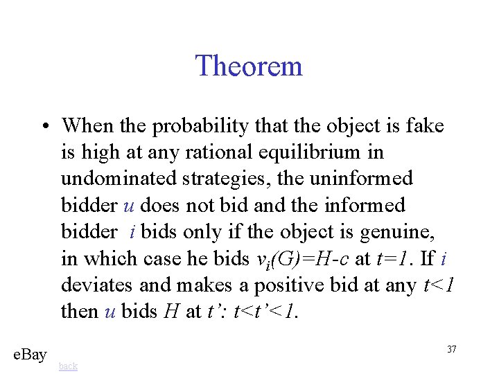 Theorem • When the probability that the object is fake is high at any
