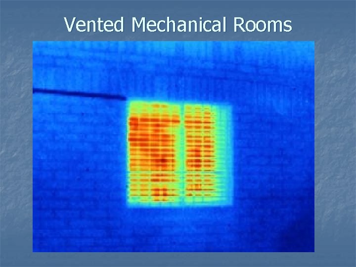 Vented Mechanical Rooms 