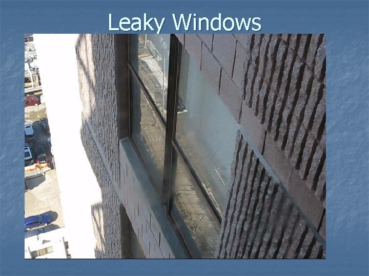 Leaky Windows 