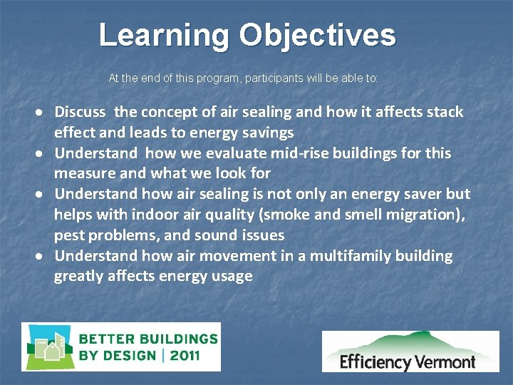 Learning Objectives At the end of this program, participants will be able to: Discuss