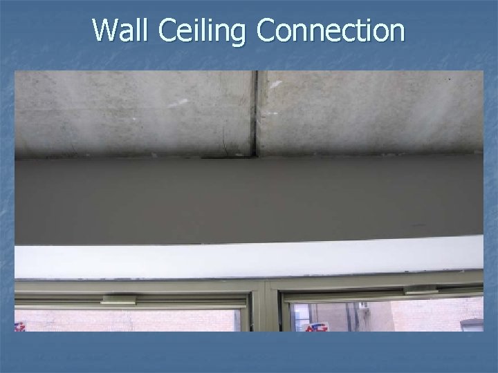 Wall Ceiling Connection 