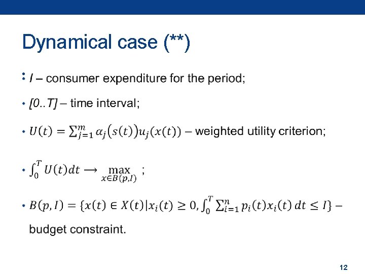 Dynamical case (**) • 12 