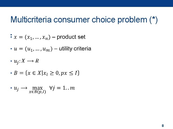 Multicriteria consumer choice problem (*) • 8 