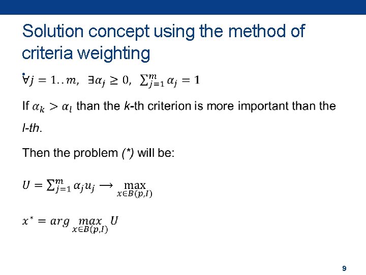 Solution concept using the method of criteria weighting • 9 