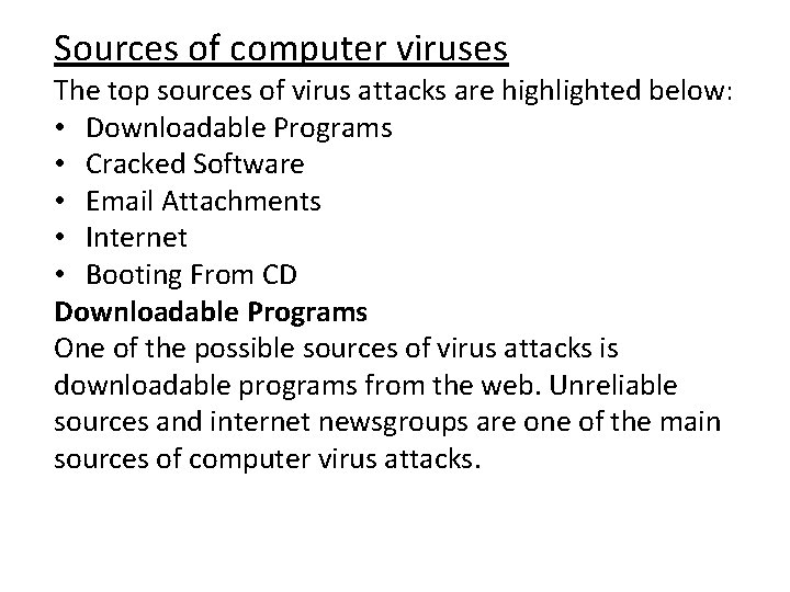 Sources of computer viruses The top sources of virus attacks are highlighted below: •