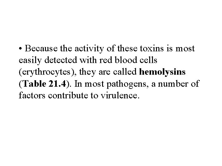 • Because the activity of these toxins is most easily detected with red • Because the activity of these toxins is most easily detected with red