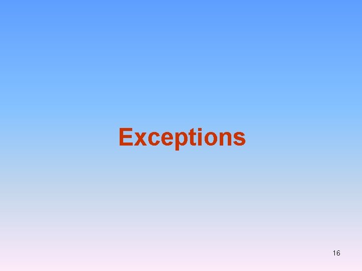 Exceptions 16 