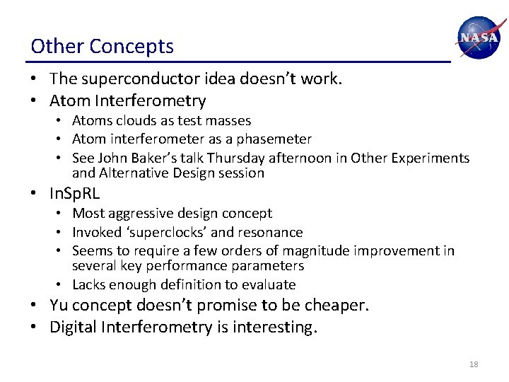 Other Concepts • The superconductor idea doesn’t work. • Atom Interferometry • Atoms clouds