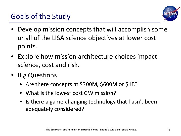 Goals of the Study • Develop mission concepts that will accomplish some or all