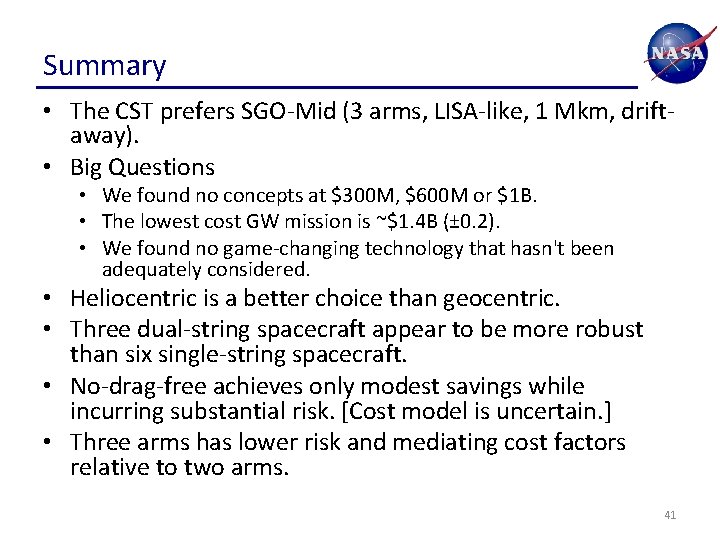 Summary • The CST prefers SGO-Mid (3 arms, LISA-like, 1 Mkm, driftaway). • Big