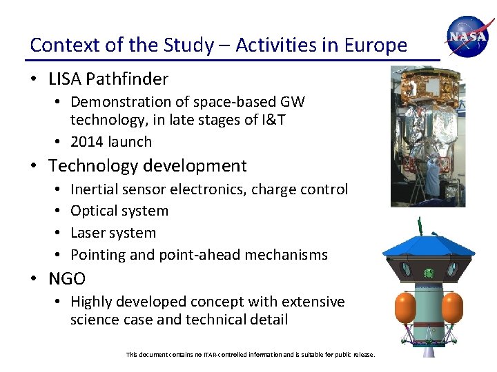 Context of the Study – Activities in Europe • LISA Pathfinder • Demonstration of