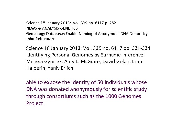 Science 18 January 2013: Vol. 339 no. 6117 p. 262 NEWS & ANALYSIS GENETICS