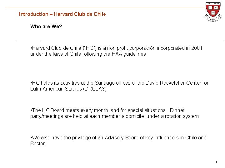 Introduction – Harvard Club de Chile Who are We? RF Emergente • Harvard Club
