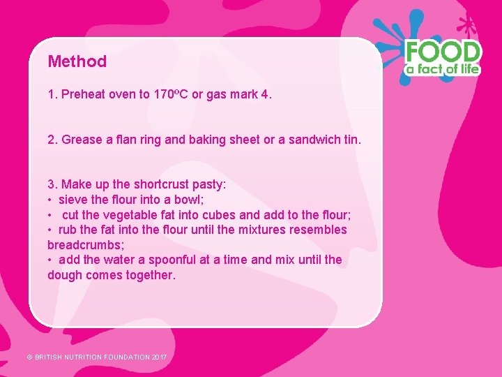 Method 1. Preheat oven to 170ºC or gas mark 4. 2. Grease a flan