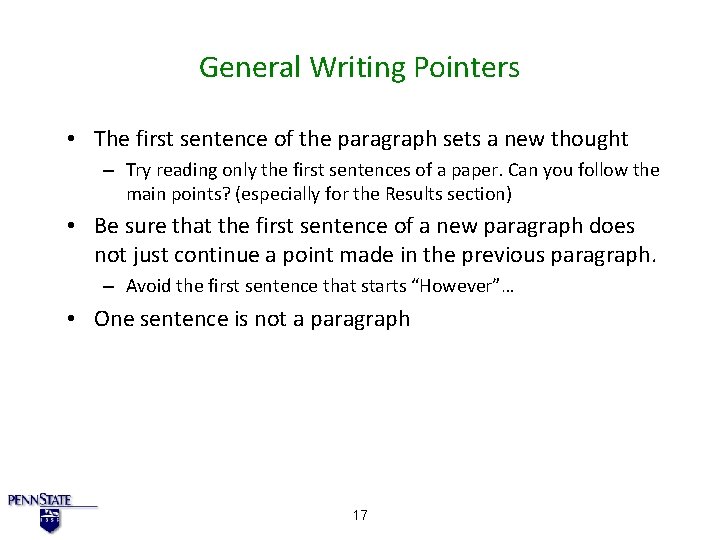 General Writing Pointers • The first sentence of the paragraph sets a new thought General Writing Pointers • The first sentence of the paragraph sets a new thought