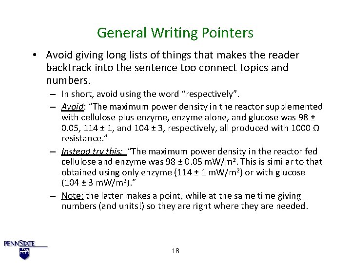 General Writing Pointers • Avoid giving long lists of things that makes the reader