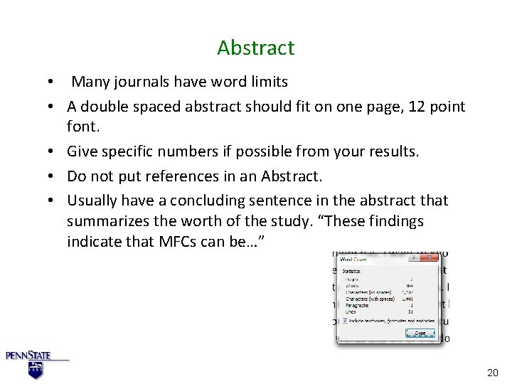 Abstract • Many journals have word limits • A double spaced abstract should fit