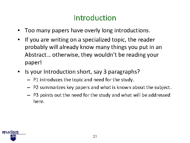 Introduction • Too many papers have overly long introductions. • If you are writing