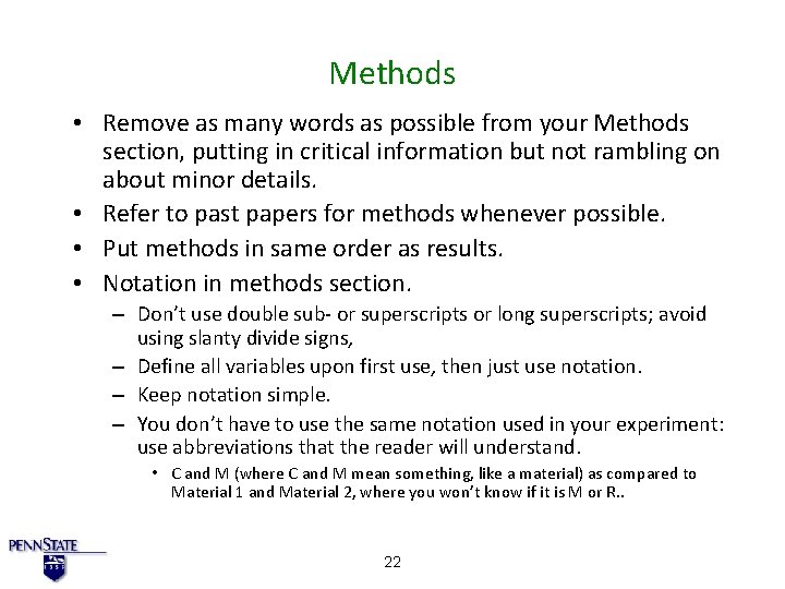 Methods • Remove as many words as possible from your Methods section, putting in