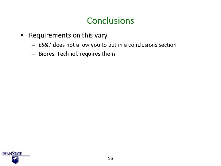 Conclusions • Requirements on this vary – ES&T does not allow you to put Conclusions • Requirements on this vary – ES&T does not allow you to put