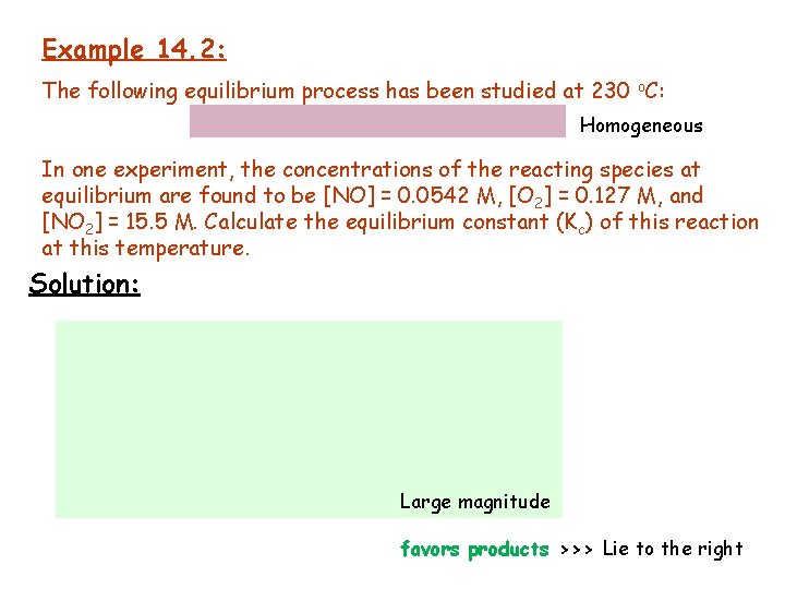 Example 14. 2: The following equilibrium process has been studied at 230 o. C: