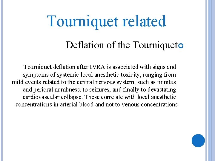 Tourniquet related Deflation of the Tourniquet deflation after IVRA is associated with signs and