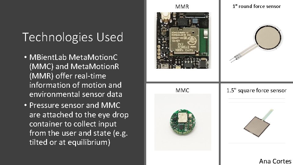 MMR 1" round force sensor MMC 1. 5" square force sensor Technologies Used •