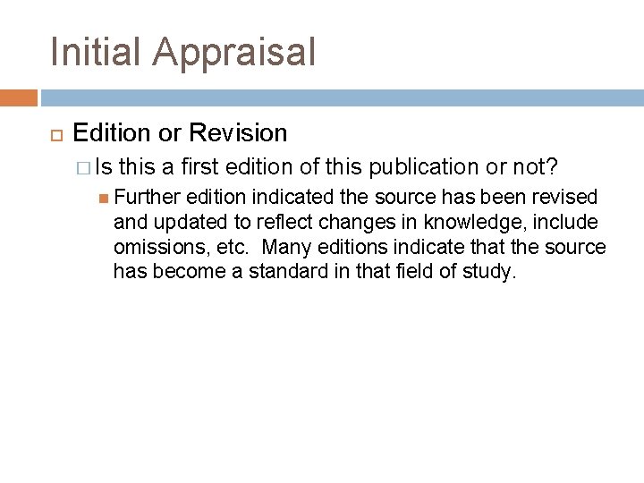 Initial Appraisal Edition or Revision � Is this a first edition of this publication